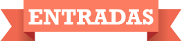 entradas